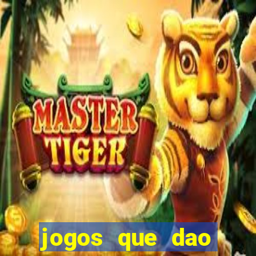 jogos que dao dinheiro sem deposito